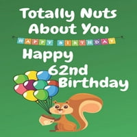 Luda sam za tobom, sretan 62. rođendan: rođendanska čestitka, rođendanska čestitka, alternativna rođendanska čestitka