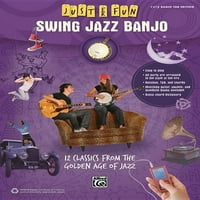 Samo za zabavu: samo za zabavu-sving jazz bendžo: klasik iz doba ljuljačke iz zlatnog doba jazza