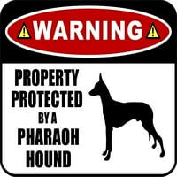 Upozorenje imovina je zaštićena laminiranom pločom koja prikazuje psa pasmine Faraon Hound